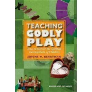 Teaching Godly Play | Jerome W. Berryman (ISBN: 9781606740484)