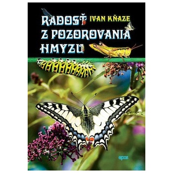 Radosť z pozorovania hmyzu - Kňaze Ivan