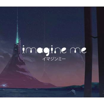 Imagine Me