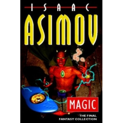 Magic: The Final Fantasy Collection - I. Asimov