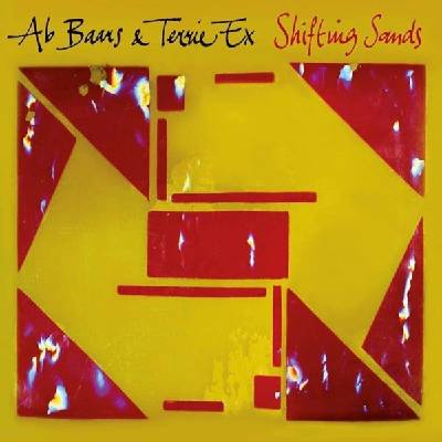 Ab Baars & Terrie Ex - Shifting Sands (LP) (0718752234412)