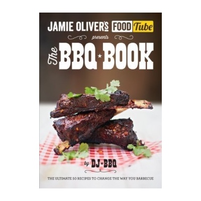 Jamie's Food Tube: The BBQ Book - Jamie Oliver