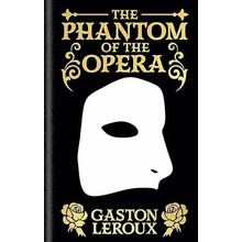 Phantom of the Opera - Monsieur Gaston Leroux, Arcturus Publishing Ltd