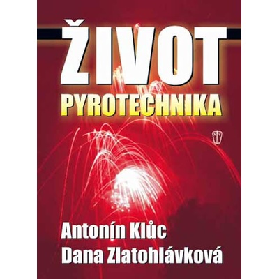 Život pyrotechnika