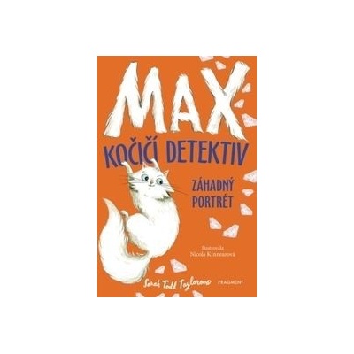 Max – kočičí detektiv: Záhadný portrét - Sarah Todd Taylor, Nicola Kinnear ilustrácie