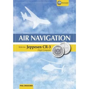 Air Navigation with the Jeppesen Cr-3 | Phil (Cranfield University) Croucher (ISBN: 9781926833231)