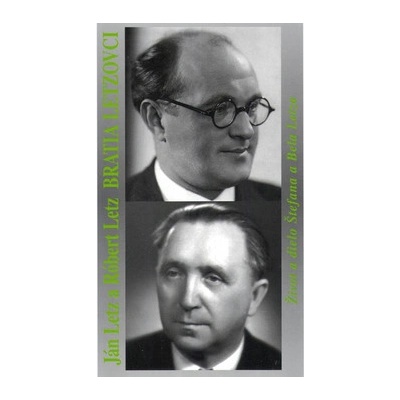 Bratia Letzovci - Róbert Letz, Ján Letz