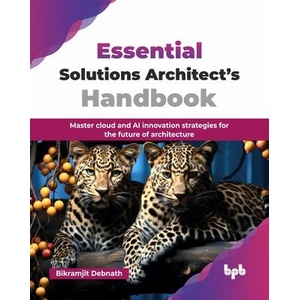Essential Solutions Architect's Handbook | Bikramjit Debnath (ISBN: 9789365893595)