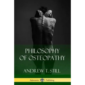 Philosophy of Osteopathy | Andrew T Still (ISBN: 9781387843503)