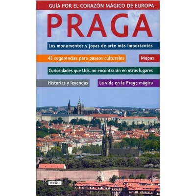 Praga - Guía por el corazón mágico de Europa / Praha - Průvodce magickým srdcem