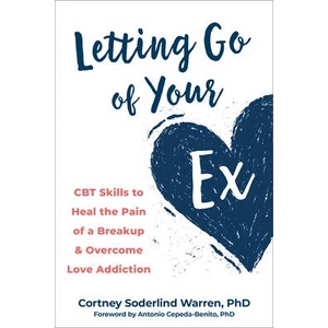 Letting Go of Your Ex | Antonio Cepeda-Benito (ISBN: 9781648480379)