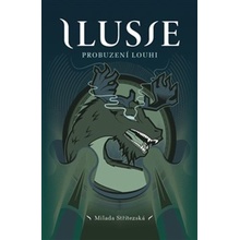 Ilusie - Probuzení Louhi - Milada Střítezská