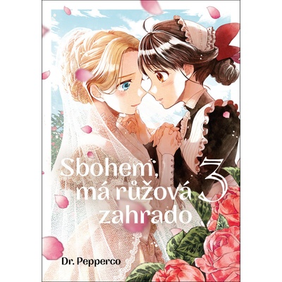 Sbohem, má růžová zahrado 3 [Pepperco]