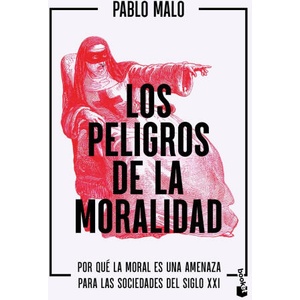 Los peligros de la moralidad (ISBN: 9788423438075)