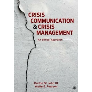 Crisis Communication and Crisis Management | Burton St. John, Yvette E. Pearson (ISBN: 9781483316147)