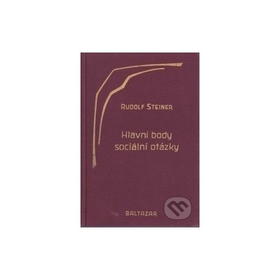 Hlavní body sociální otázky - Rudolf Steiner