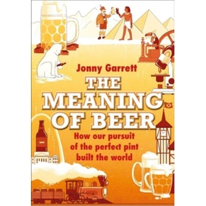 The Meaning of Beer (ISBN: 9781838959944)