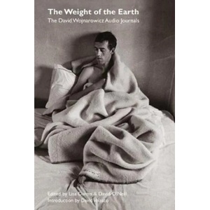 Weight of the Earth - The Tape Journals of David Wojnarowicz | David Wojnarowicz (ISBN: 9781635900170)