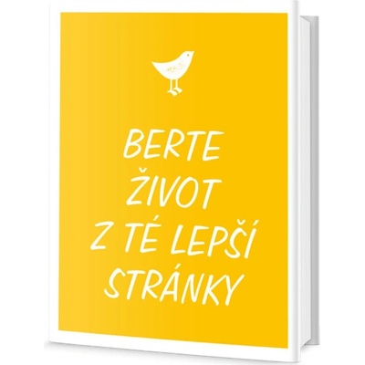 Berte život z té lepší stránky