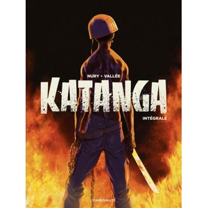 Katanga - Katanga - Intégrale | Nury Fabien (ISBN: 9782205208467)