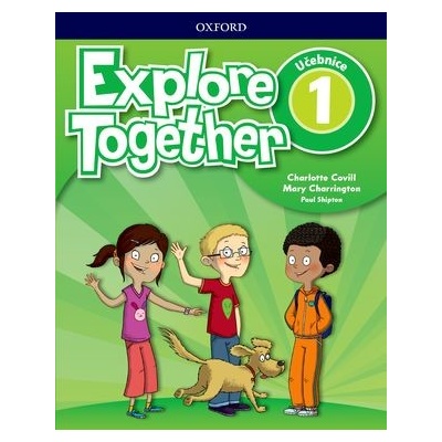 Explore Together 1 Student's Book CZ Nina Lauder, Paul Shipton, Suzanne Torres