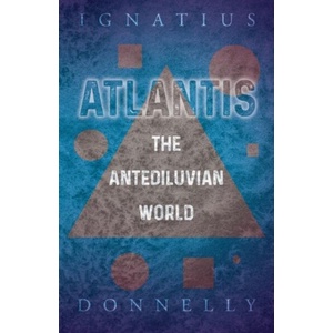 Atlantis - The Antediluvian World (ISBN: 9781446521007)