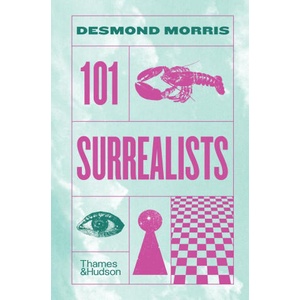 101 Surrealists | Desmond Morris (2024)