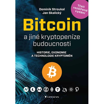 Bitcoin a jiné kryptopeníze budoucnosti | Stroukal Dominik, Skalický Jan