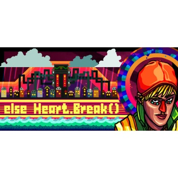 Else Heart.Break()