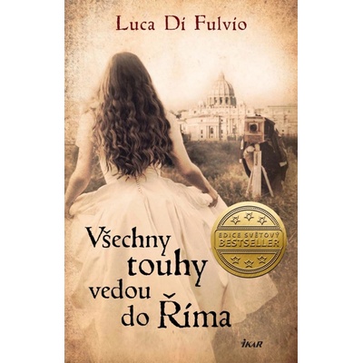 Všechny touhy vedou do Říma