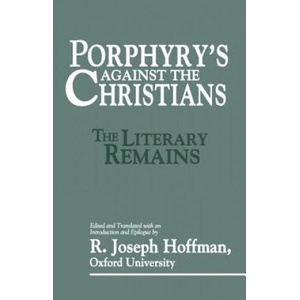 Porphyry's Against the Christians | R. Joseph Hoffman (ISBN: 9780879758899)