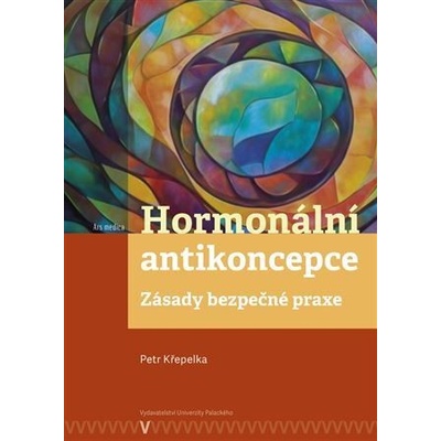 Hormonální antikoncepce: zásady bezpečné praxe
