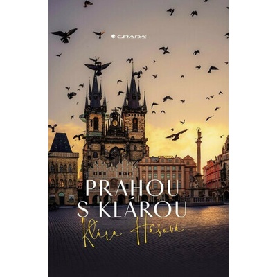 Prahou s Klárou - Klára Hašová
