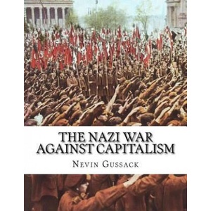The Nazi War Against Capitalism | Nevin Gussack (ISBN: 9781514244319)