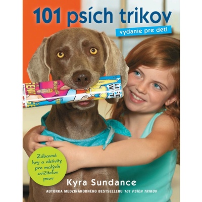 101 psích trikov. Vydanie pre deti - Kyra Sundanc SK