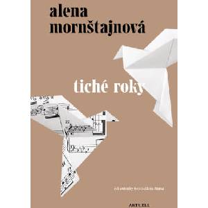 Tiché roky | Alena Mornštajnová (ISBN: 9788089873463)