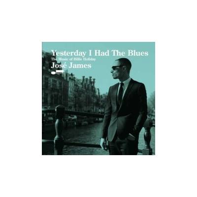 James Jose - Yesterday I Had The Blues CD