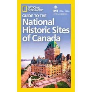 NG Guide to the Historic Sites of Canada | National Geographic (ISBN: 9781426217555)