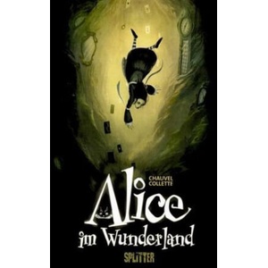 Alice im Wunderland | David Chauvelle, Xavier Collette, Lewis Carroll (ISBN: 9783940864116)