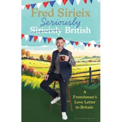 Seriously British - Fred Sirieix