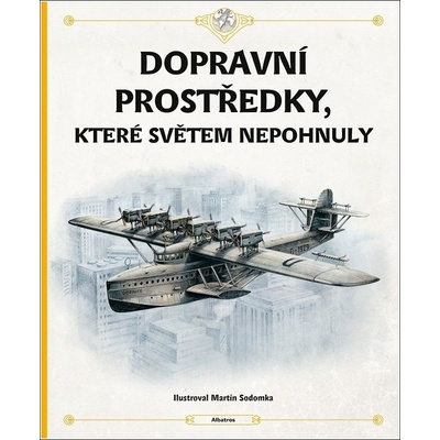 Dopravní prostředky, které světem nepohnuly | Martin Sodomka, Štěpánka Sekaninová, Tom Velčovský