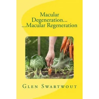 Image 1 of MACULAR DEGENERATION MACULAR REGENERATIO | Glen Swartwout