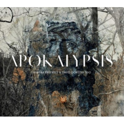 Tiburtina Ensemble, David Dorůžka Trio - Apokalypsis