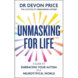 Unmasking for Life | Devon Price (ISBN: 9781800962910)