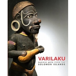 Varilaku: Pacific Arts from the Solomon Islands | Crispin Howarth, David Attenborough, Deborah Waite (ISBN: 9780642334206)