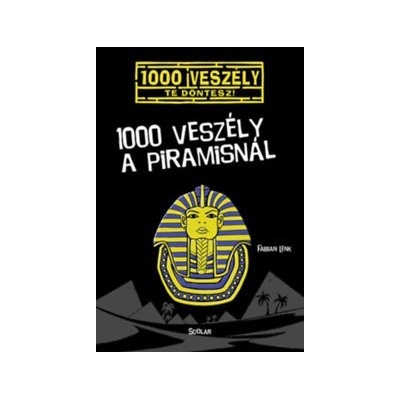 1000 veszély a piramisnál