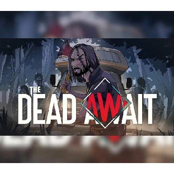 The Dead Await