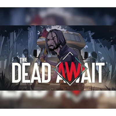 The Dead Await