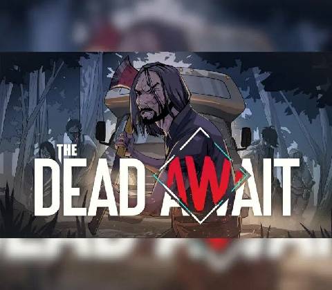 The Dead Await
