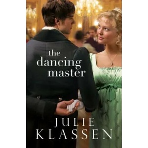 Dancing Master | Julie Klassen (2014)